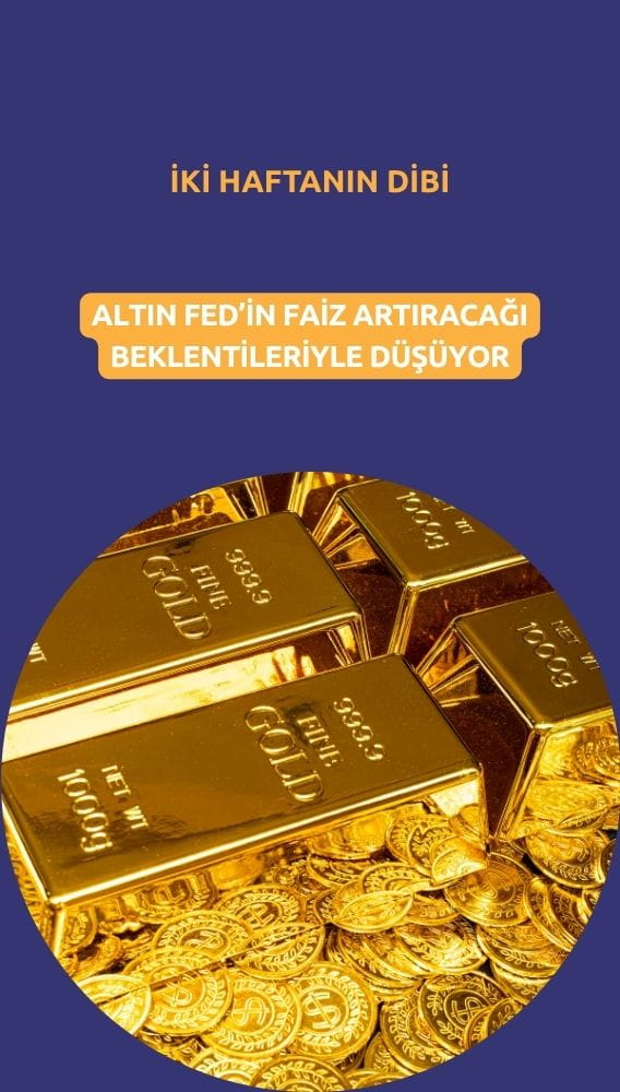 Altın iki haftanın dibinde: Fed'in faiz artışı beklentileri baskılıyor