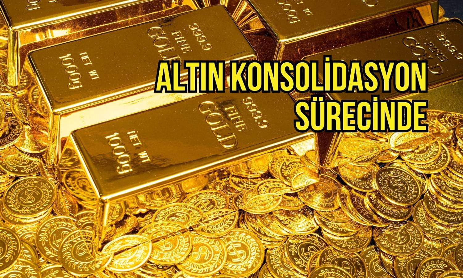 Altın konsolidasyon sürecinde: Uzun vadeli yükseliş hikayesi sürüyor