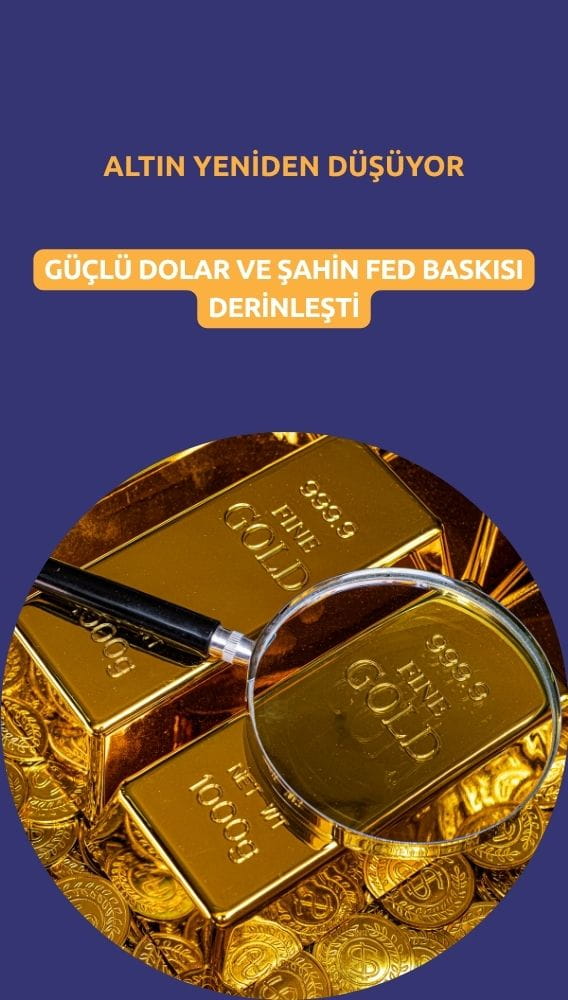 Altın üçüncü haftalık kayba yöneldi: Dolar ve Fed baskısı derinleşti