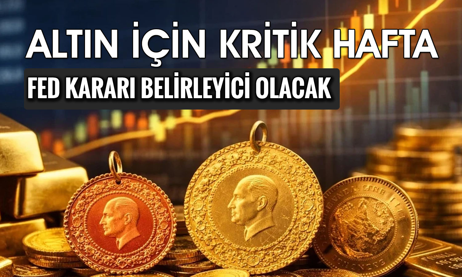 Altında temkinli yükselişin perde arkası: Gözler FED’de