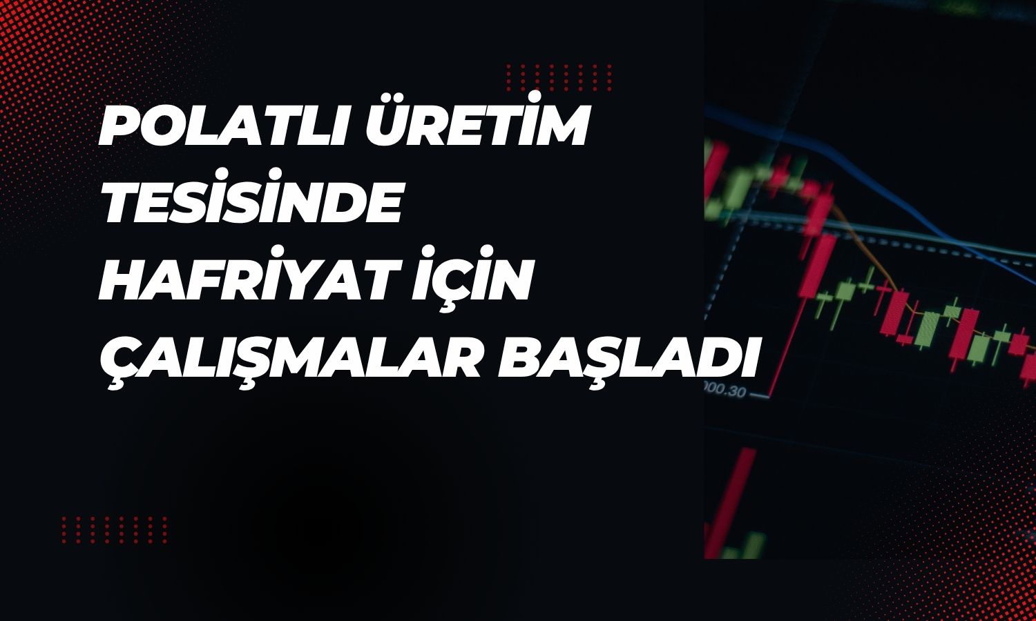 Alves Kablo'nun Polatlı yatırımında çalışmalar başladı