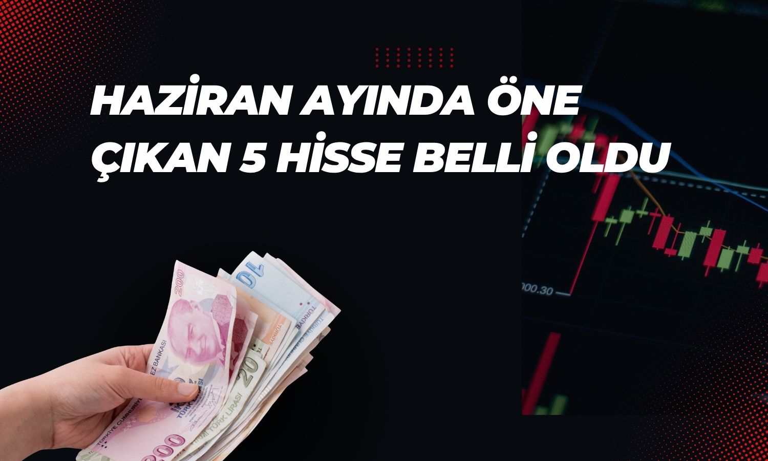 Aracı kurumdan Haziran ayı için 5 hisse önerisi!
