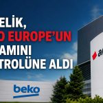 Arçelik, Beko Europe’daki kalan yüzde 25 payı satın alıyor
