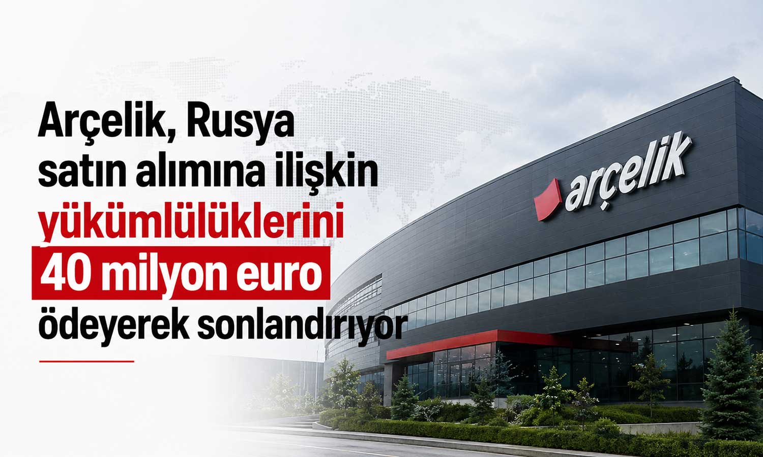 Arçelik’in Rusya operasyonları anlaşmasında yeni adım