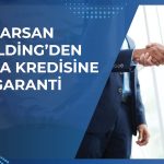 Arsan Holding’den iştirakine 101,2 milyon TL kefalet