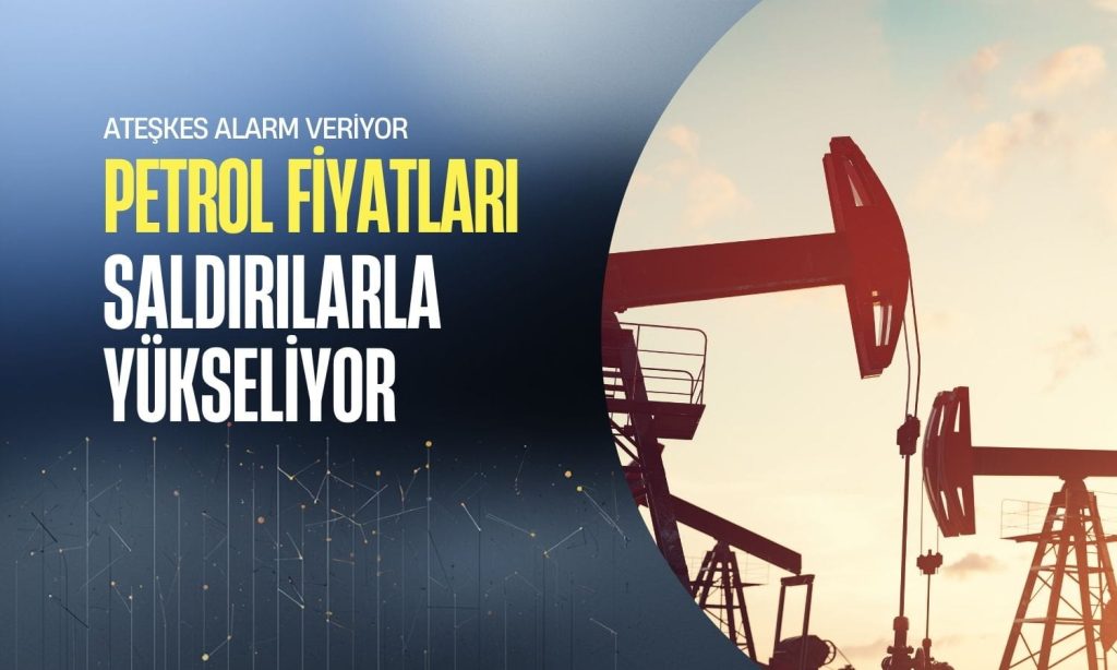 Ateşkes alarm veriyor: Saldırılar ve operasyonlar petrolü sıçrattı