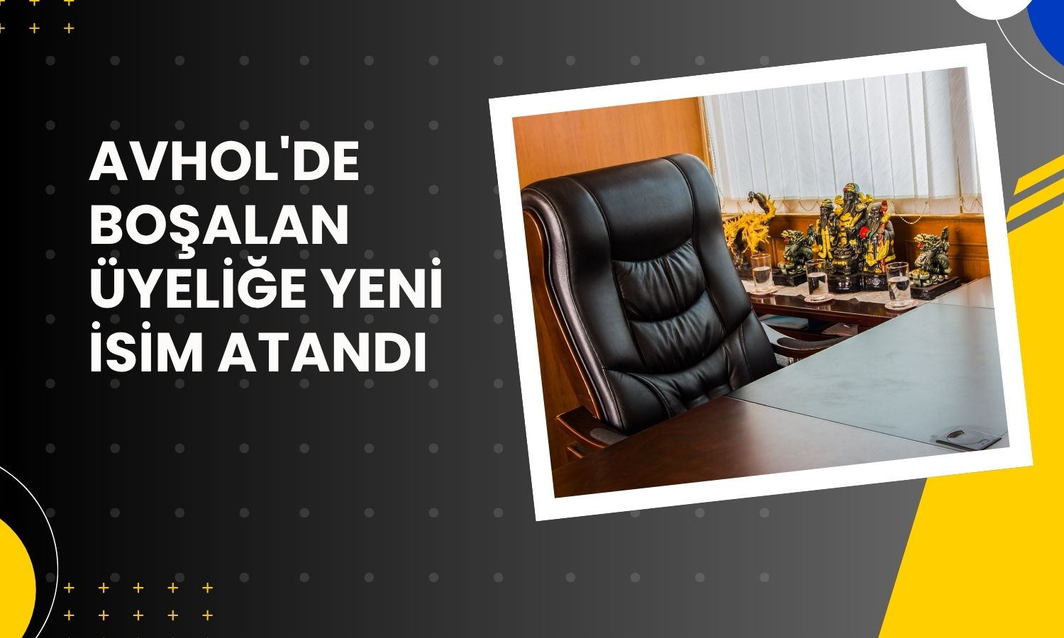 AVHOL'de yönetim kurulu üyesi değişikliği