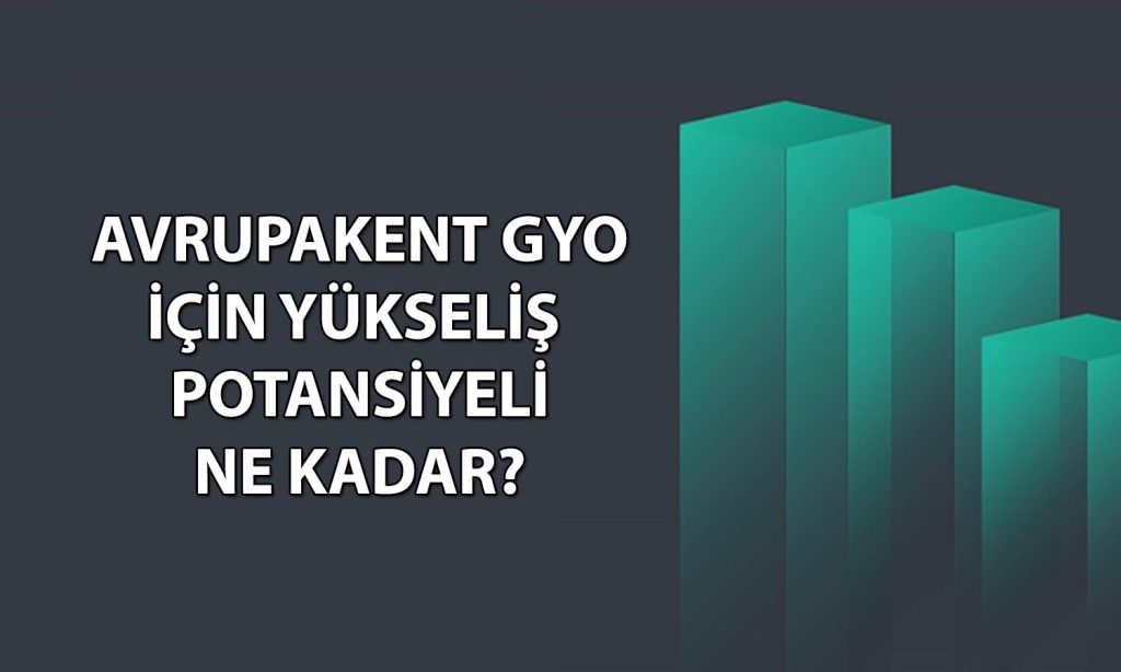 Avrupakent yeni hedef fiyatla takip listesine alındı