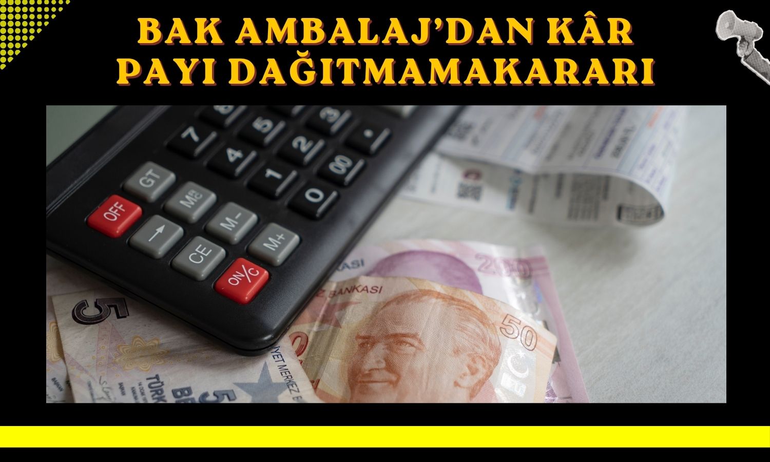 Bak Ambalaj zarar nedeniyle temettü vermeyecek