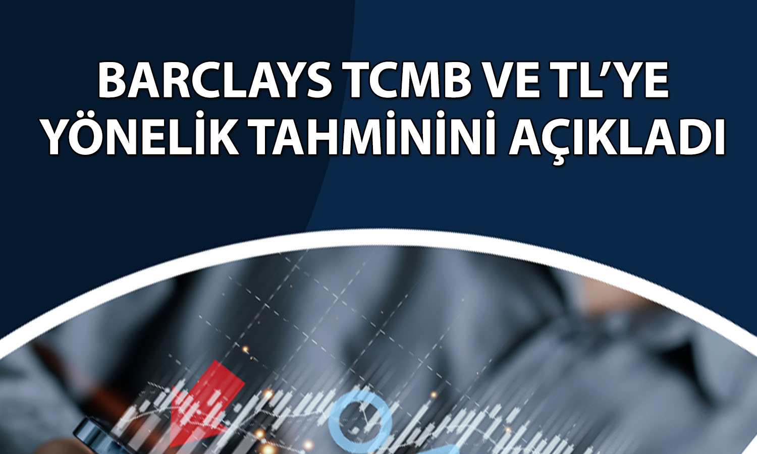 Barclays TCMB’den 300 baz puan faiz indirimi bekliyor