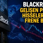 BlackRock, gelişen piyasalarda temkinli pozisyona geçti