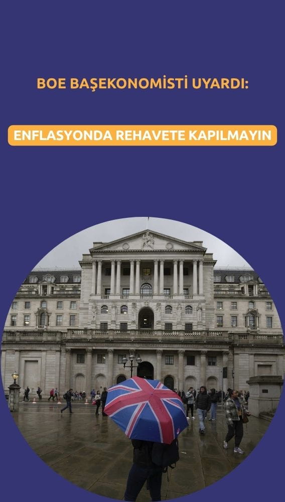 BOE başekonomisti uyardı: Enflasyonda rehavete kapılmayın