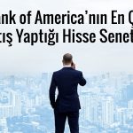 BofA 1,1 milyar TL ile satışa döndü: O hisseler listeye girdi