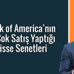 BofA’dan 4,1 milyar TL’lik satış: O hisseler ilk sıraya yerleşti