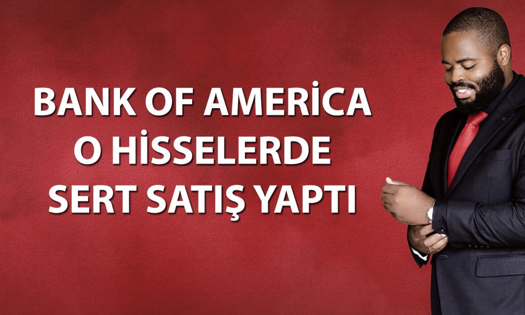 BofA’dan 5,1 milyar TL’lik satış: ASTOR ve ASELS i