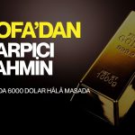 BofA’dan çarpıcı tahmin: Altında 6000 dolar hâlâ masada