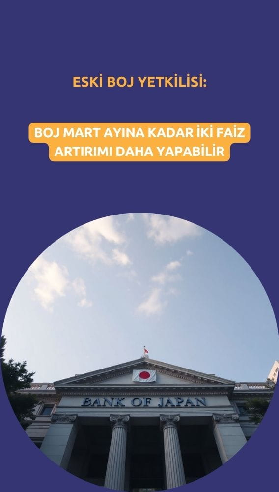 BOJ Mart ayına kadar iki faiz artırımı daha yapabilir