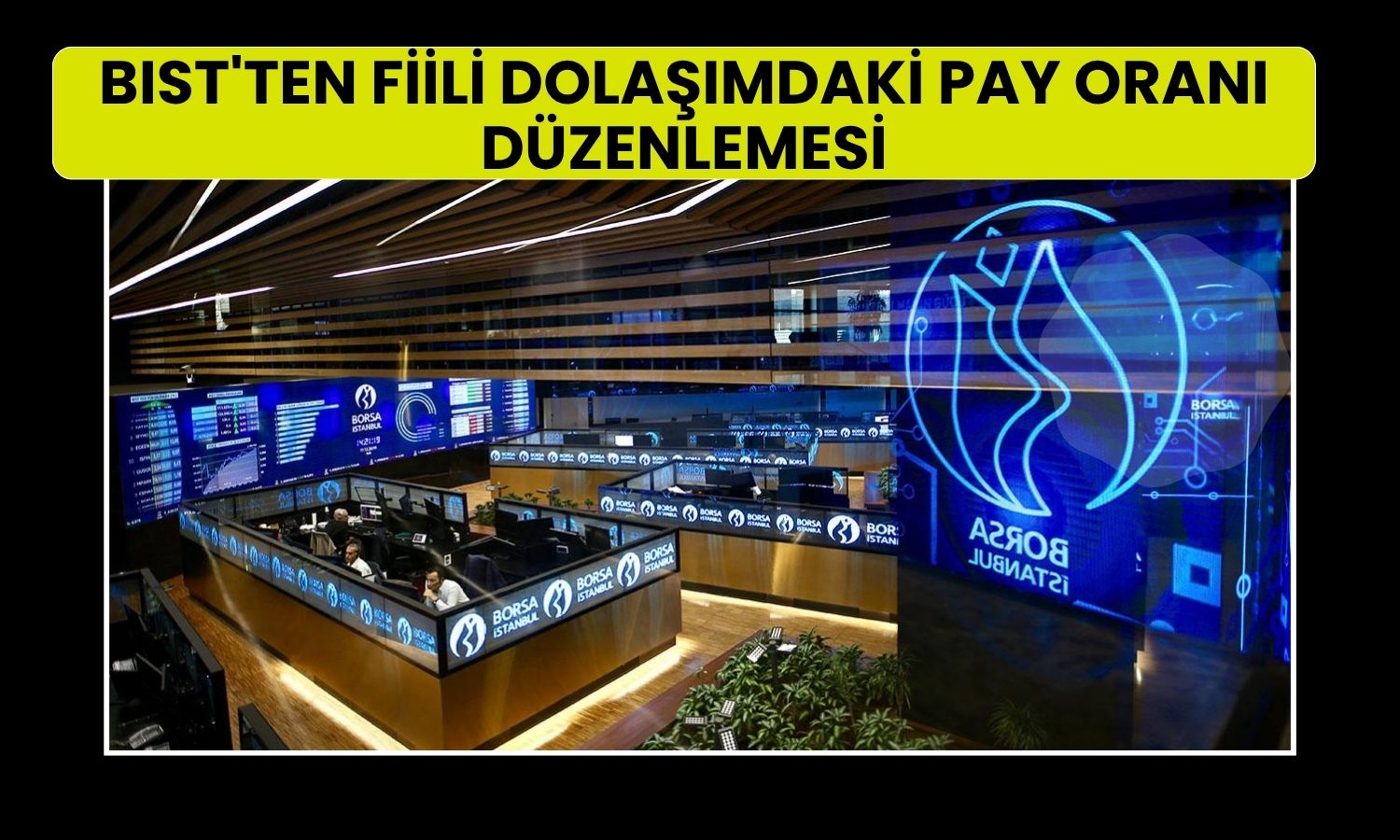 Borsa İstanbul beş hissede FDPO güncellemesine gitti