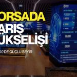 Borsa İstanbul’da barış etkisiyle güçlü yükseliş görülüyor