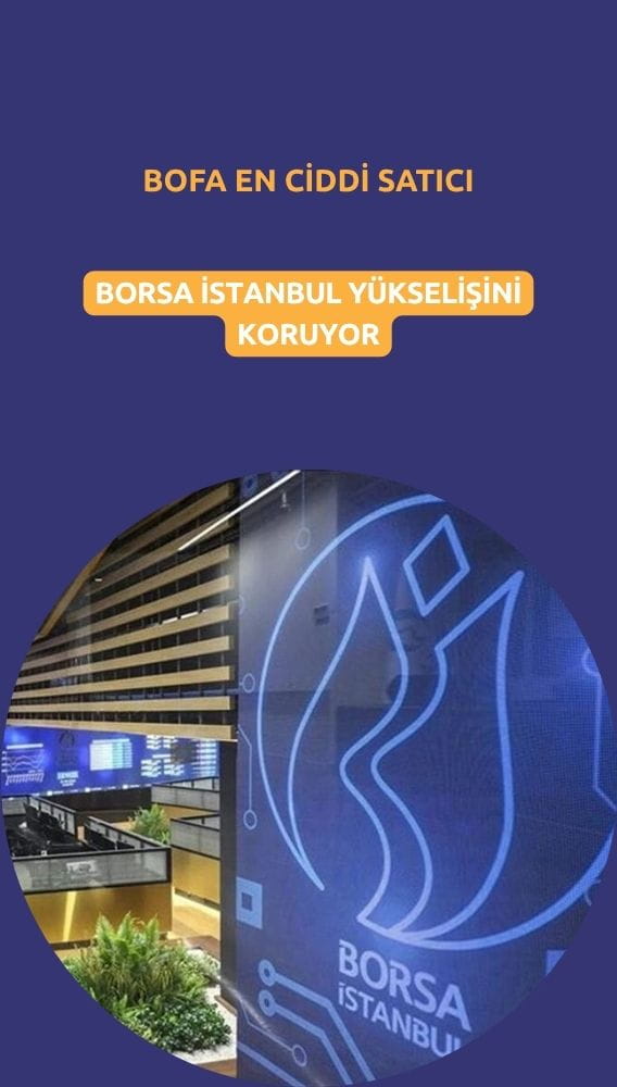 Borsada yön yukarı, Bank of America en ciddi satıcı