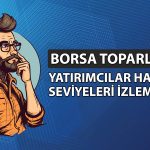 Borsada 14 bin 725 puan ile yeni trend başlayabilir