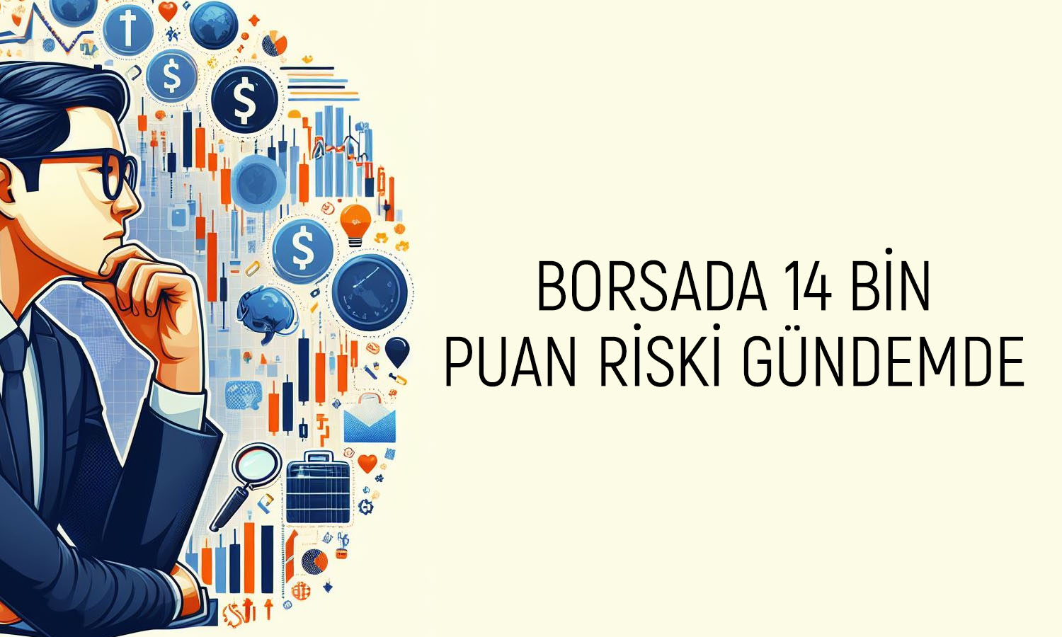 Borsada yön negatif: 14 bin puan riski masada