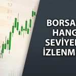 Borsada yükseliş beklentisi sürüyor: Ana hedef hangi seviye?