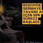 Büyük Şefler’in sermaye tavanı 1,75 milyar TL olacak