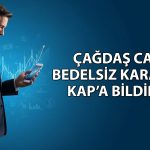 Çağdaş Cam’dan (CGCAM) bedelsiz hamlesi: Yüzde 1300