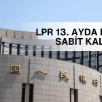 Çin kredi faiz oranlarını 13. ayda da değiştirmedi