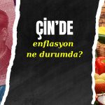 Çin’de reflasyon trendi giderek güçleniyor