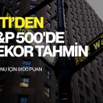 Citigroup’tan S&P 500 için yeni rekor tahmin geldi