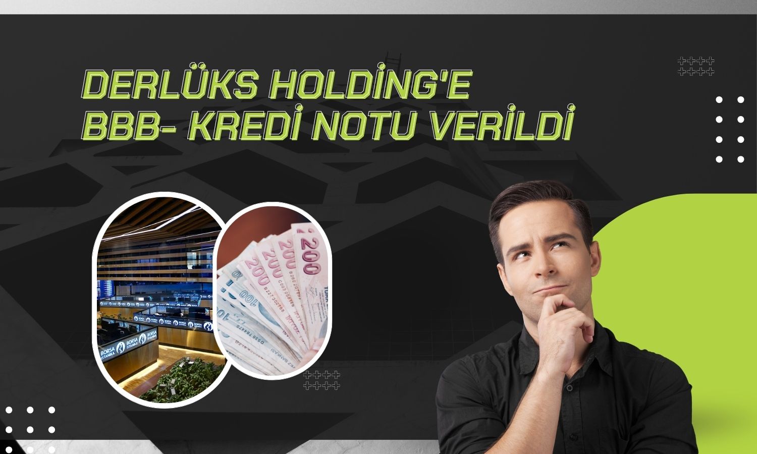 Derlüks Holding’in kredi notları açıklandı