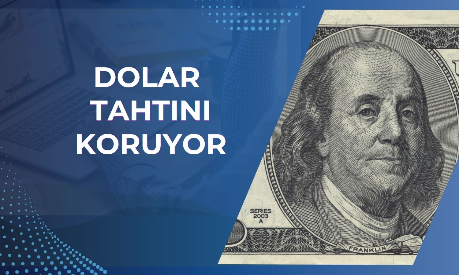 Dolar Haziran’da G10 para birimlerini geride bıraktı