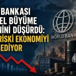 Dünya Bankası: Küresel büyümede pandemi sonrası en zayıf görünüm