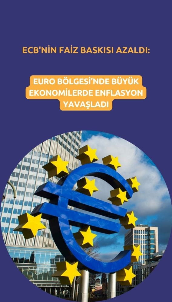 ECB'nin faiz baskısı azaldı: Büyük ekonomilerde enflasyon yavaşladı