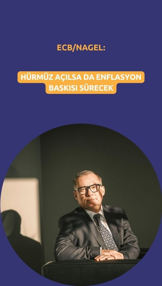ECB/Nagel: Hürmüz açılsa da enflasyon baskısı sürecek