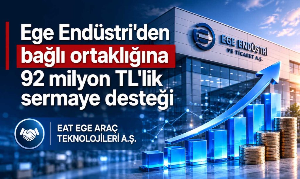 Ege Endüstri, iştirakinin sermaye artırımına katılacak