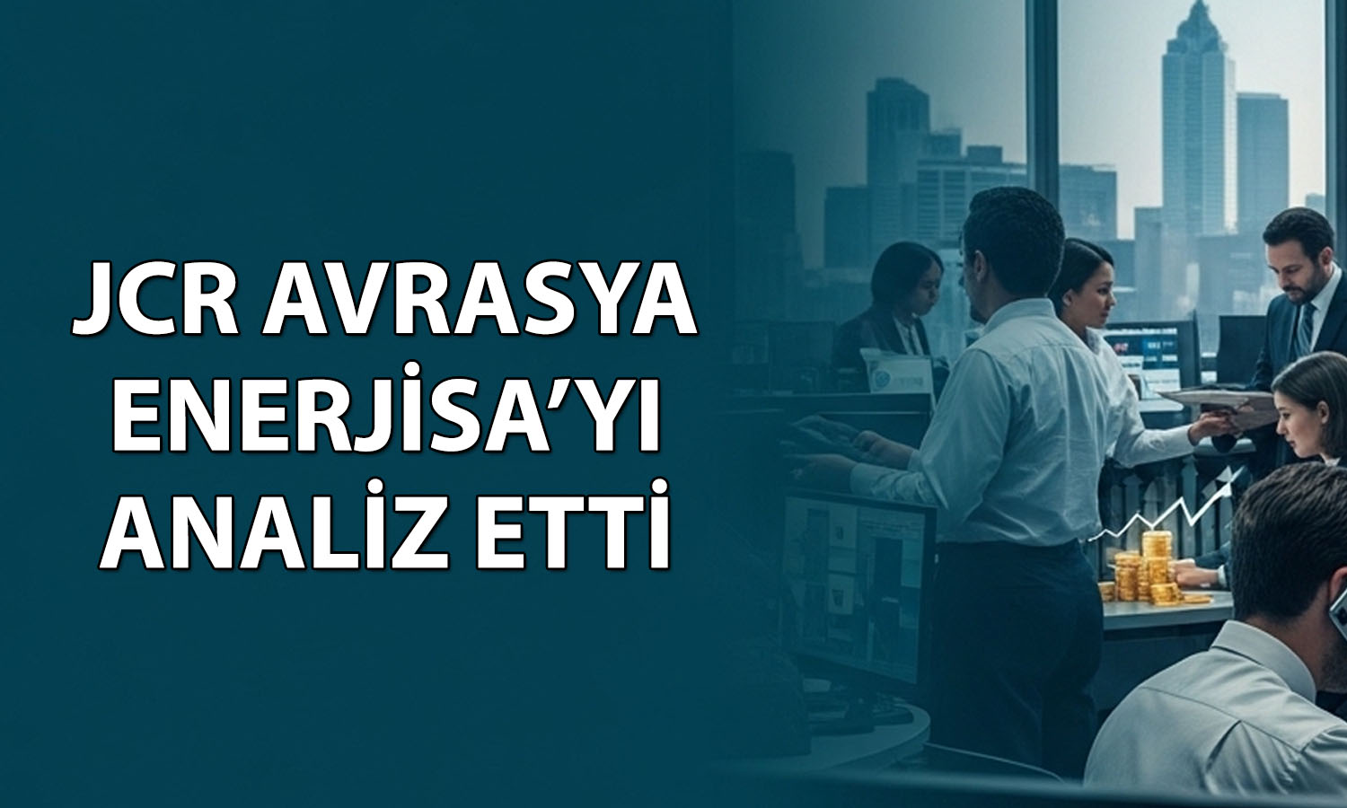 Enerjisa için kredi notu açıklandı: Finansal performans dikkat çekti