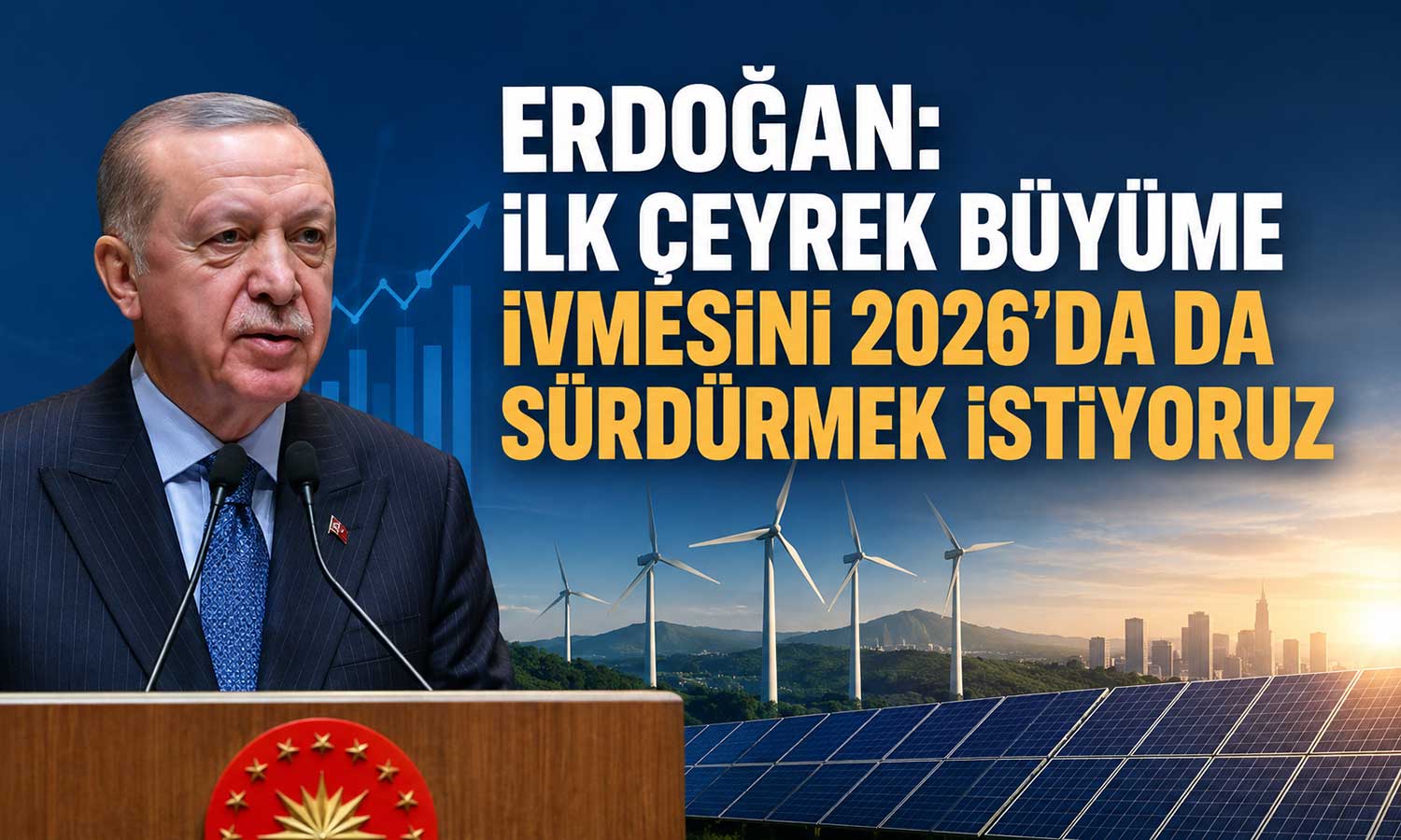 Erdoğan: Türkiye ekonomisi 23 çeyrektir büyüyor