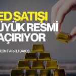 Eski Lehman analisti: Altındaki Fed satışı büyük resmi kaçırıyor