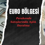 Euro Bölgesi’nde perakende satışlar Nisan’da düştü