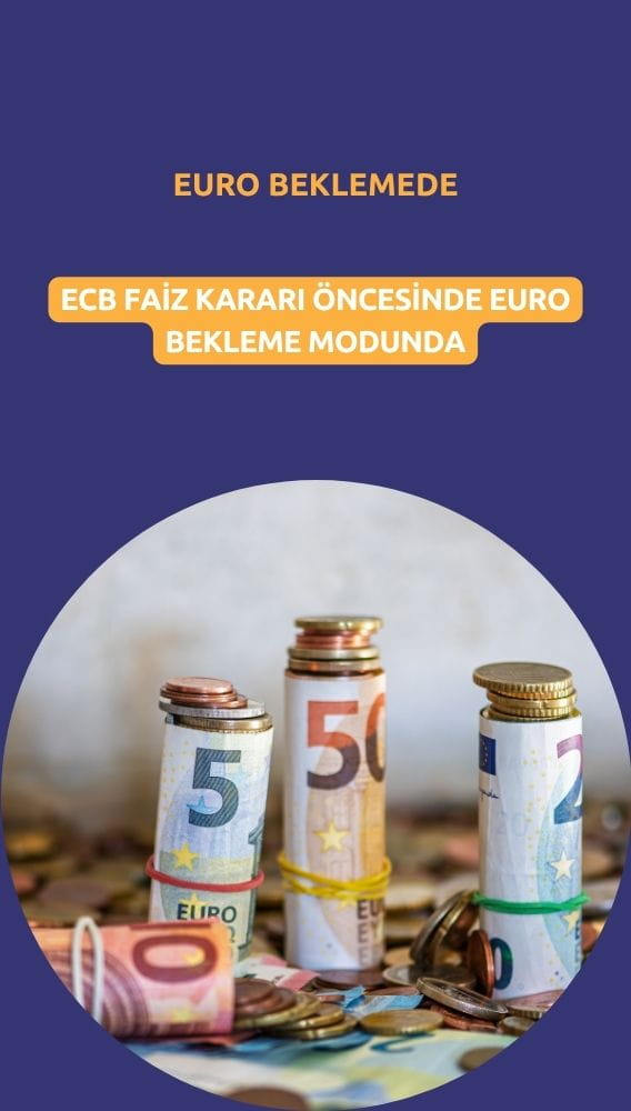Euro ECB öncesi beklemede: Faiz kararına odaklanıldı