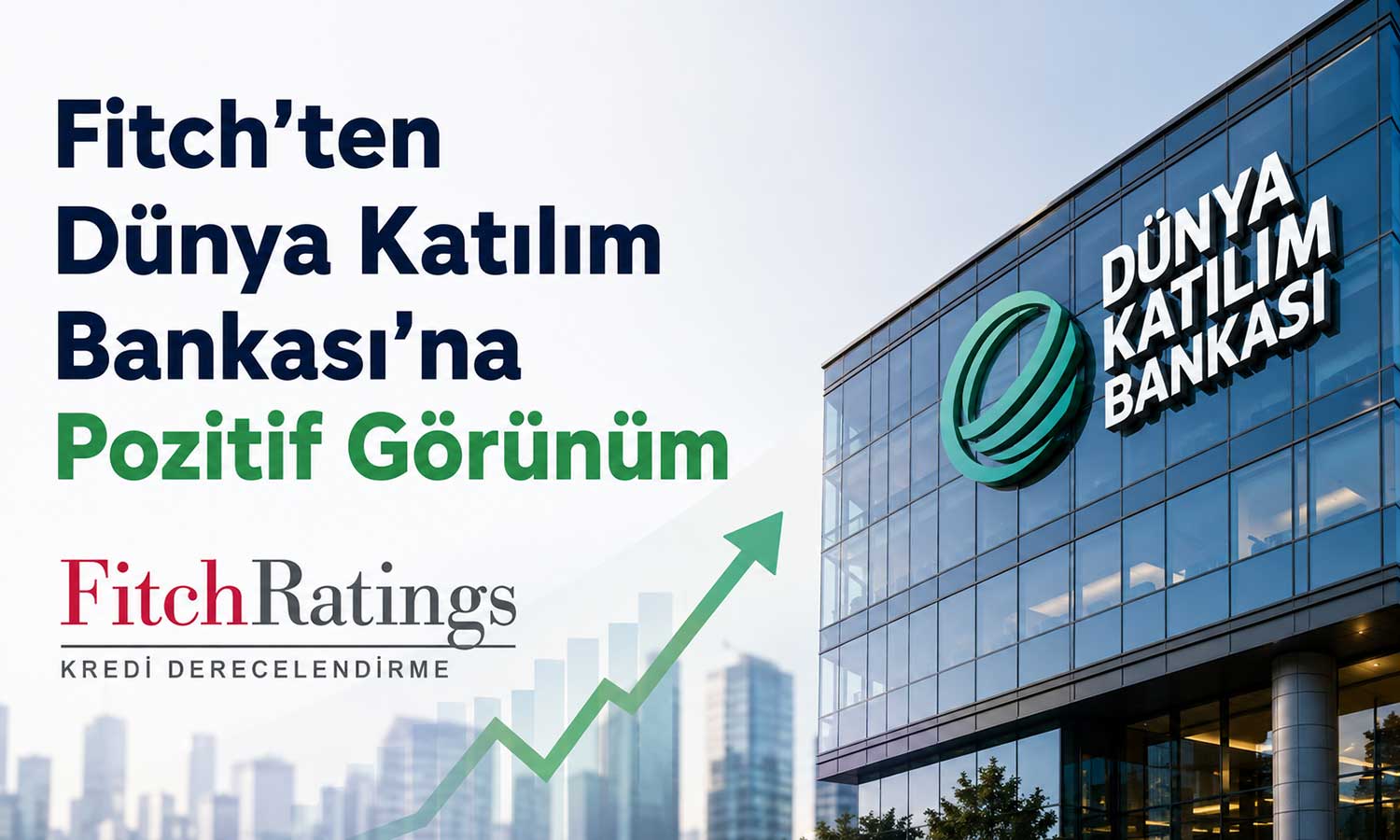 Fitch, Dünya Katılım Bankası için pozitif beklenti açıkladı