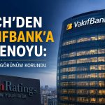 Fitch, VakıfBank’ın kredi notunu değiştirmedi