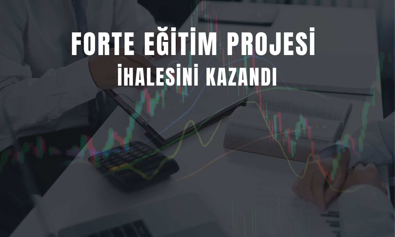 FORTE 6,79 milyon Euro’luk ihale kazandı