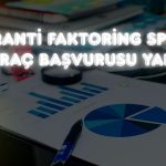 Garanti Faktoring’den 100 milyon dolarlık başvuru