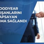 Goodyear’da sendika görüşmeleri anlaşmayla bitti