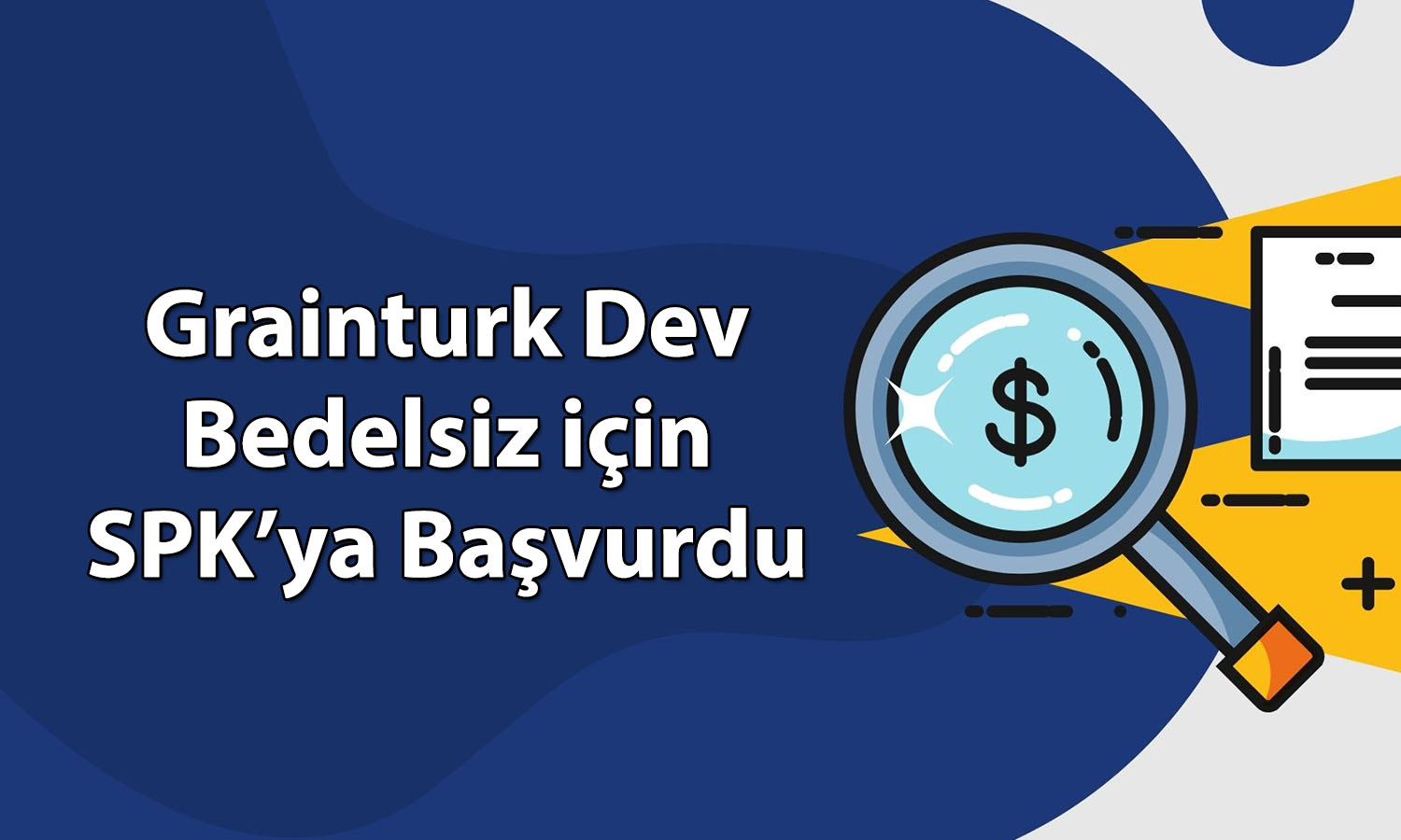 Grainturk Holding bedelsiz için başvurdu: 100 lot 1050’ye çıkacak