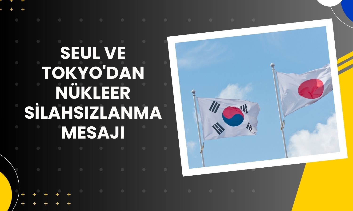 Güney Kore ve Japonya’dan ortak tatbikat kararı